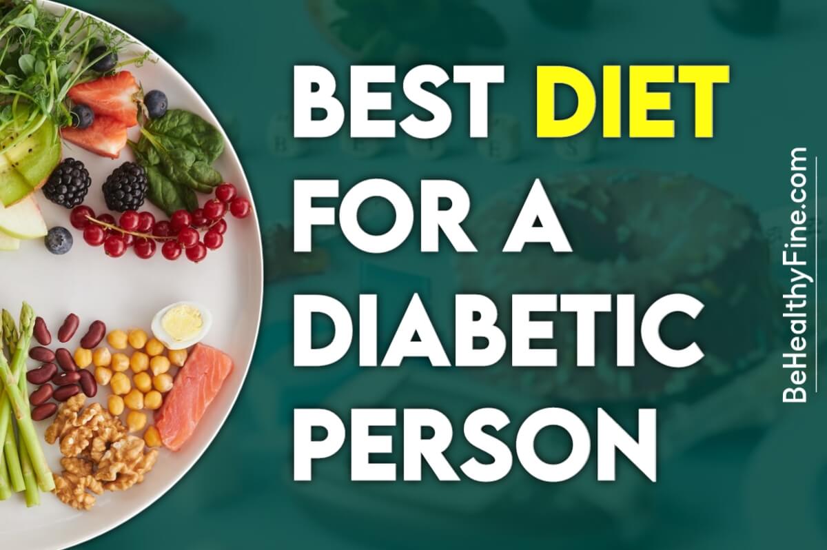 The Best Diet for a Diabetic Person