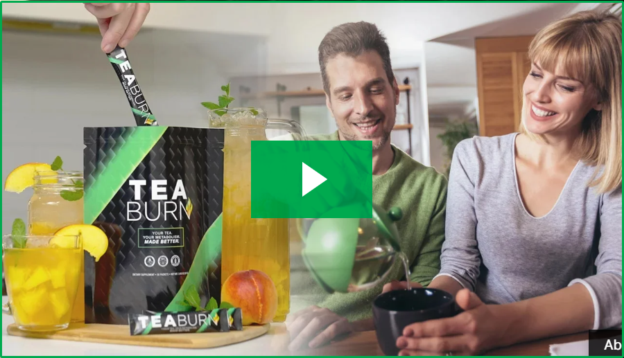 The Best Weight loss Tea that Works Super Fast: Tea Burn