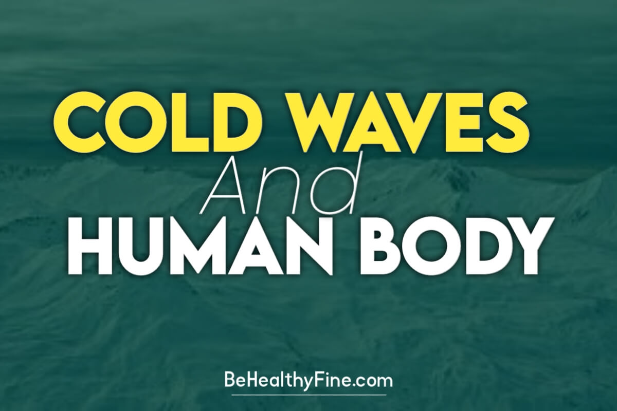 Cold Waves and Human Body