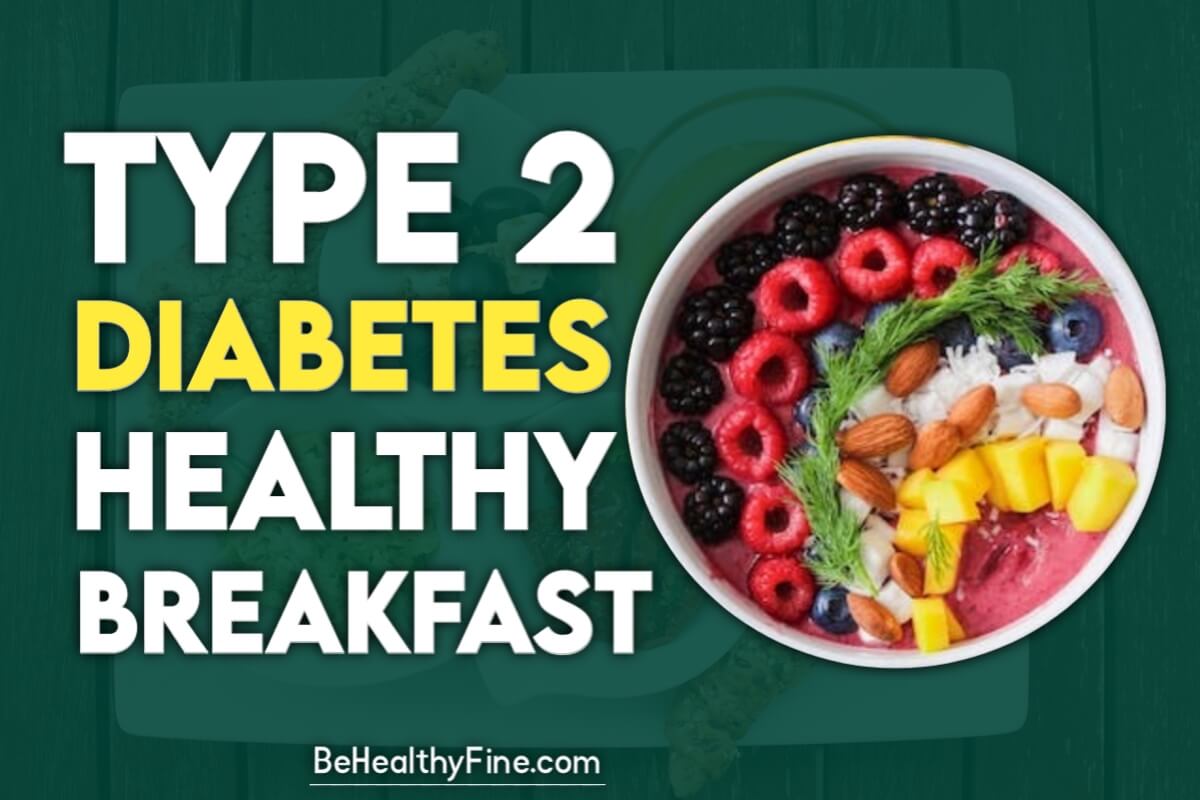 Best Healthy Breakfast for Type 2 Diabetes