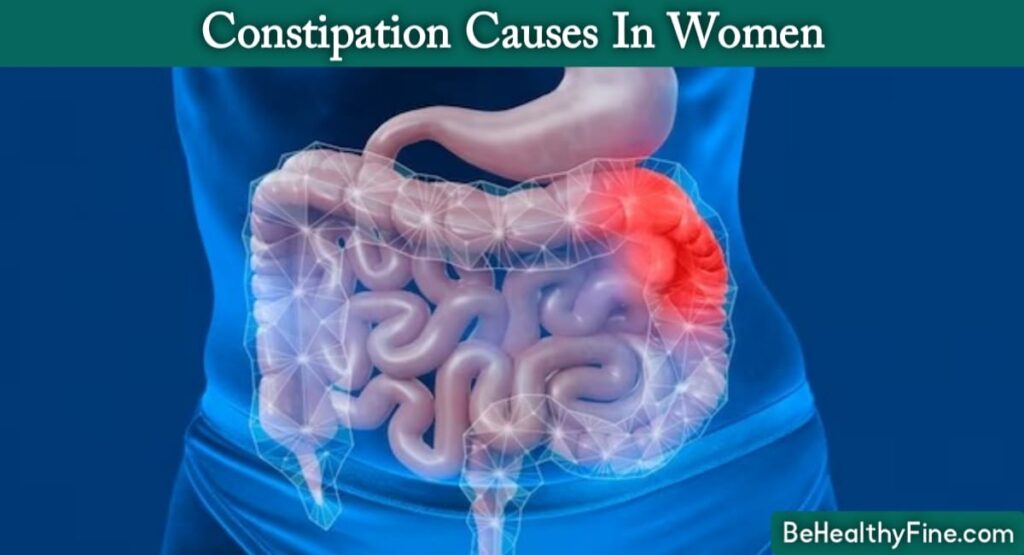 Constipation Causes In Women - Read Full Article