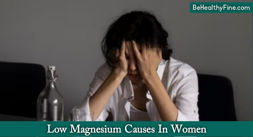 Low Magnesium Causes In Women