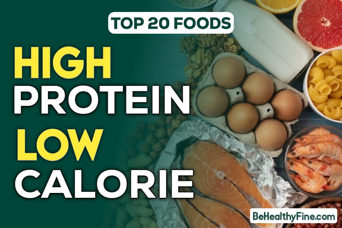 Top 20 Best Foods For High Protein Low Calorie (2024) Visit Article